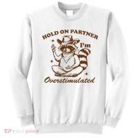 Hold On Partner IM Overstimulated Sweatshirt thumb 0