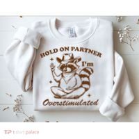 Hold On Partner IM Overstimulated Sweatshirt thumb 2