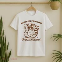 Hold On Partner IM Overstimulated T-Shirt thumb 2