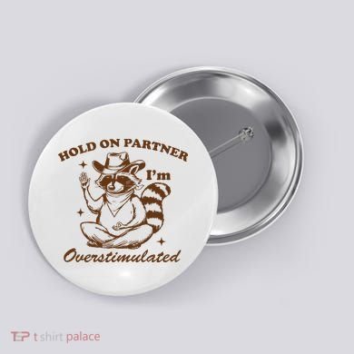 Hold On Partner IM Overstimulated Button