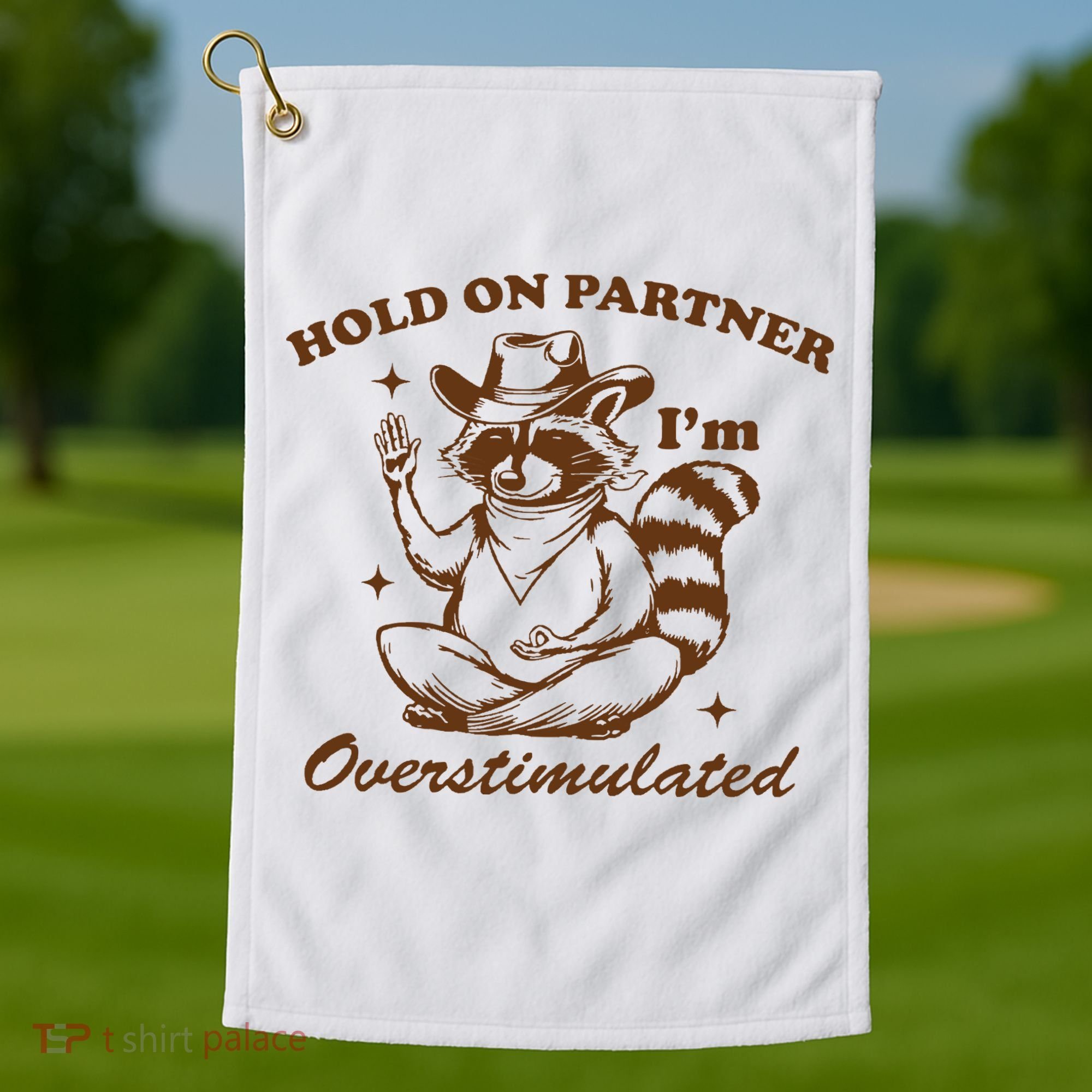 Hold On Partner IM Overstimulated Golf Towel
