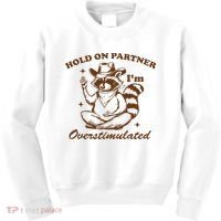 Hold On Partner IM Overstimulated Kids Sweatshirt thumb 0