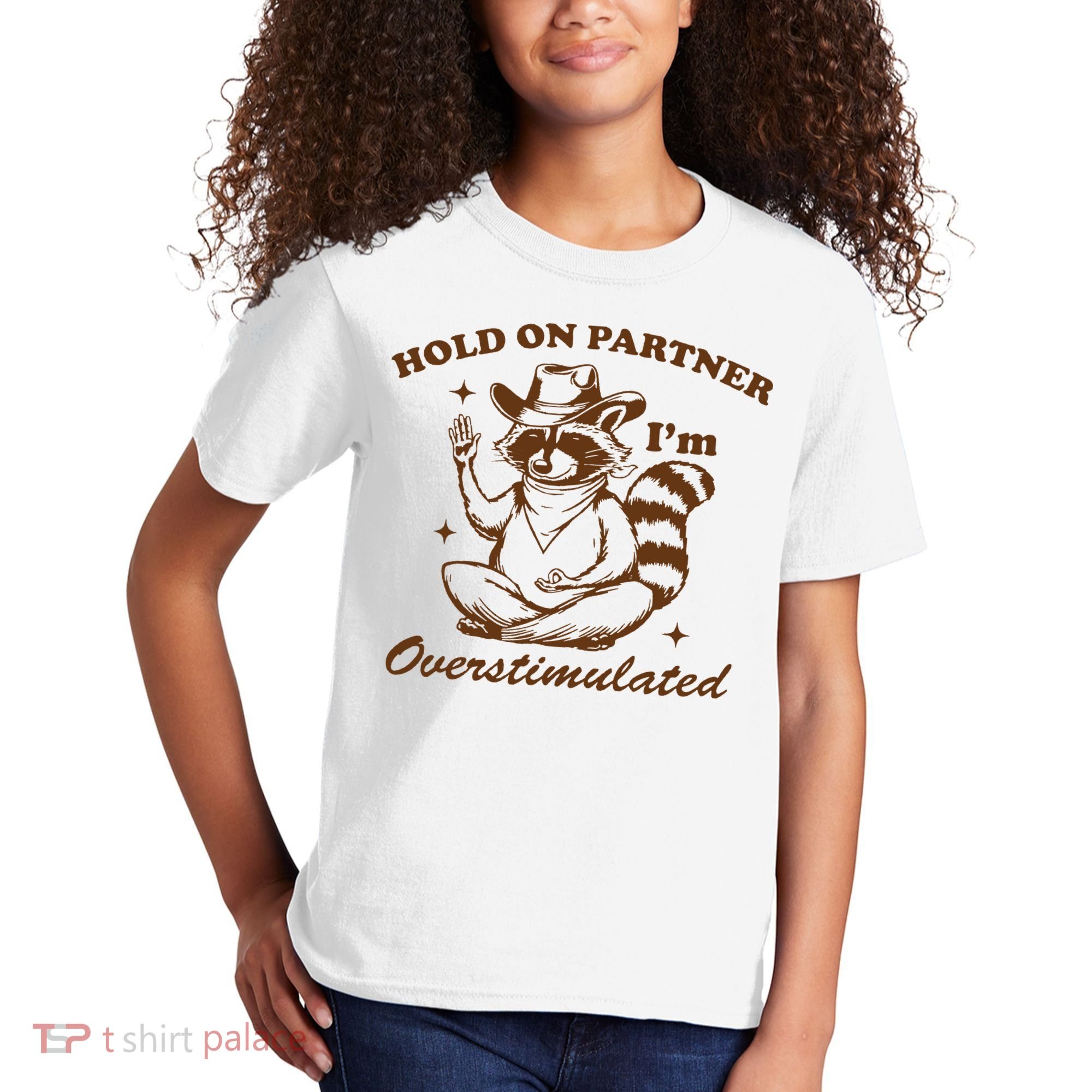 Hold On Partner IM Overstimulated Kids T-Shirt
