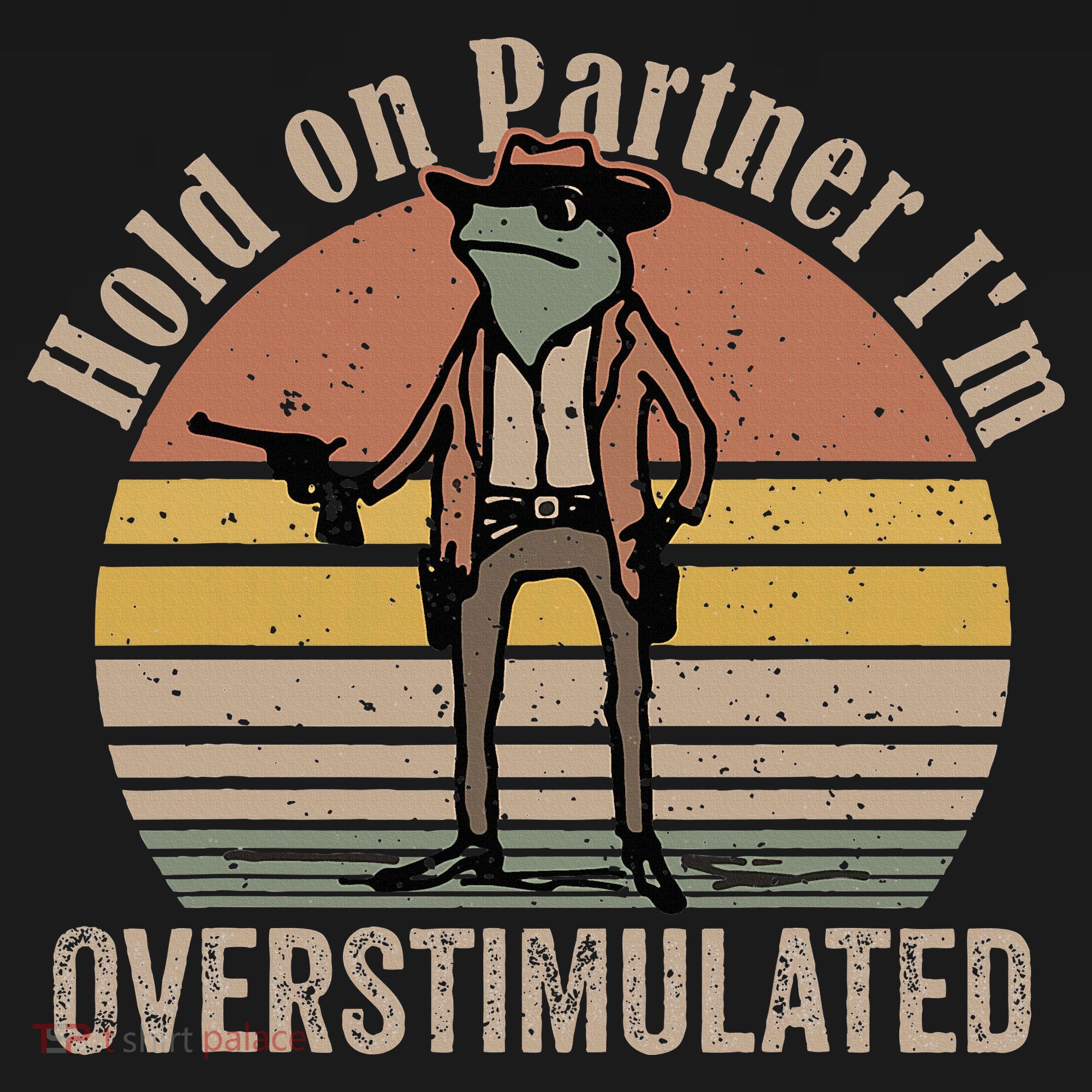 Hold On Partner IM Overstimulated Cowboy Frog Women's Tank Top