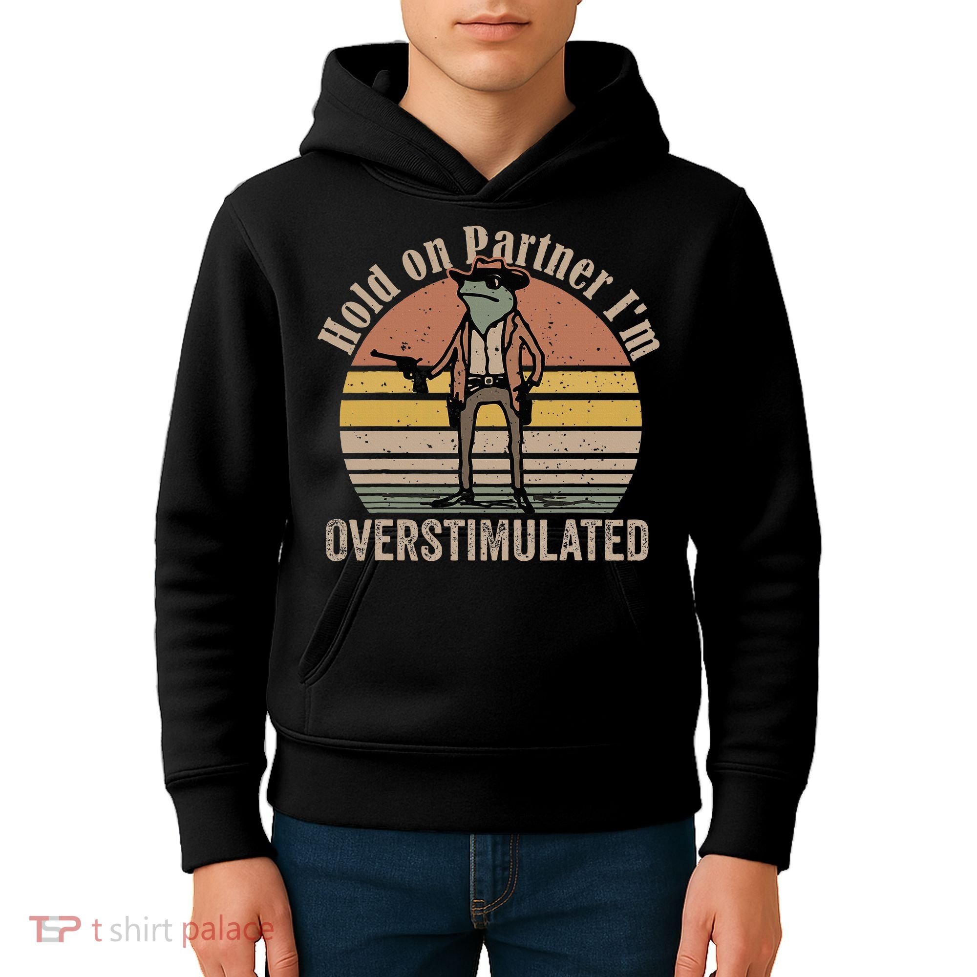Hold On Partner IM Overstimulated Cowboy Frog Kids Hoodie
