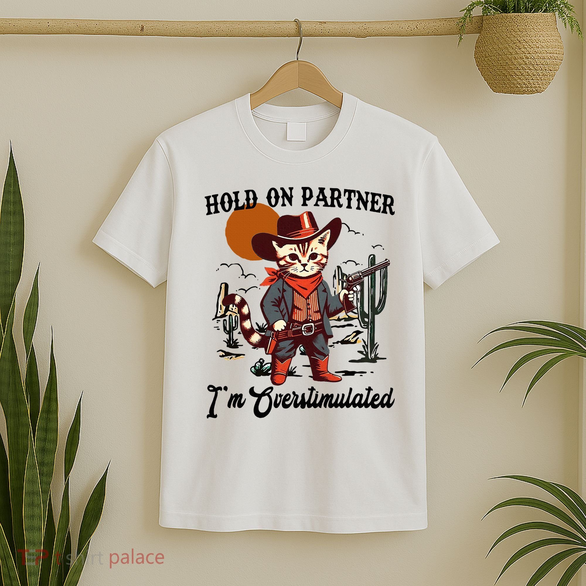 Hold On Partner IM Overstimulated T-Shirt