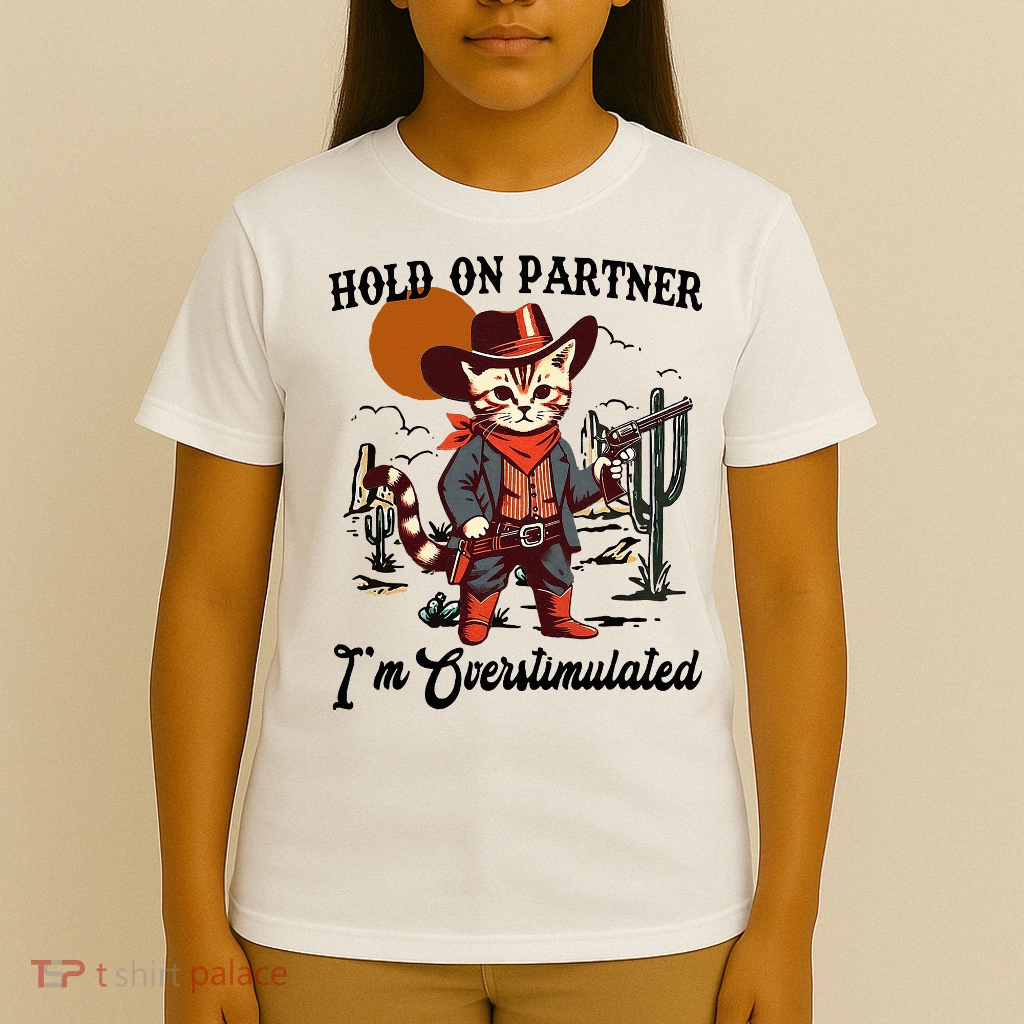 Hold On Partner IM Overstimulated T-Shirt
