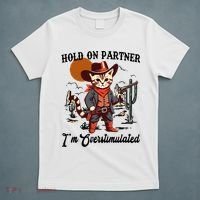 Hold On Partner IM Overstimulated T-Shirt thumb 5