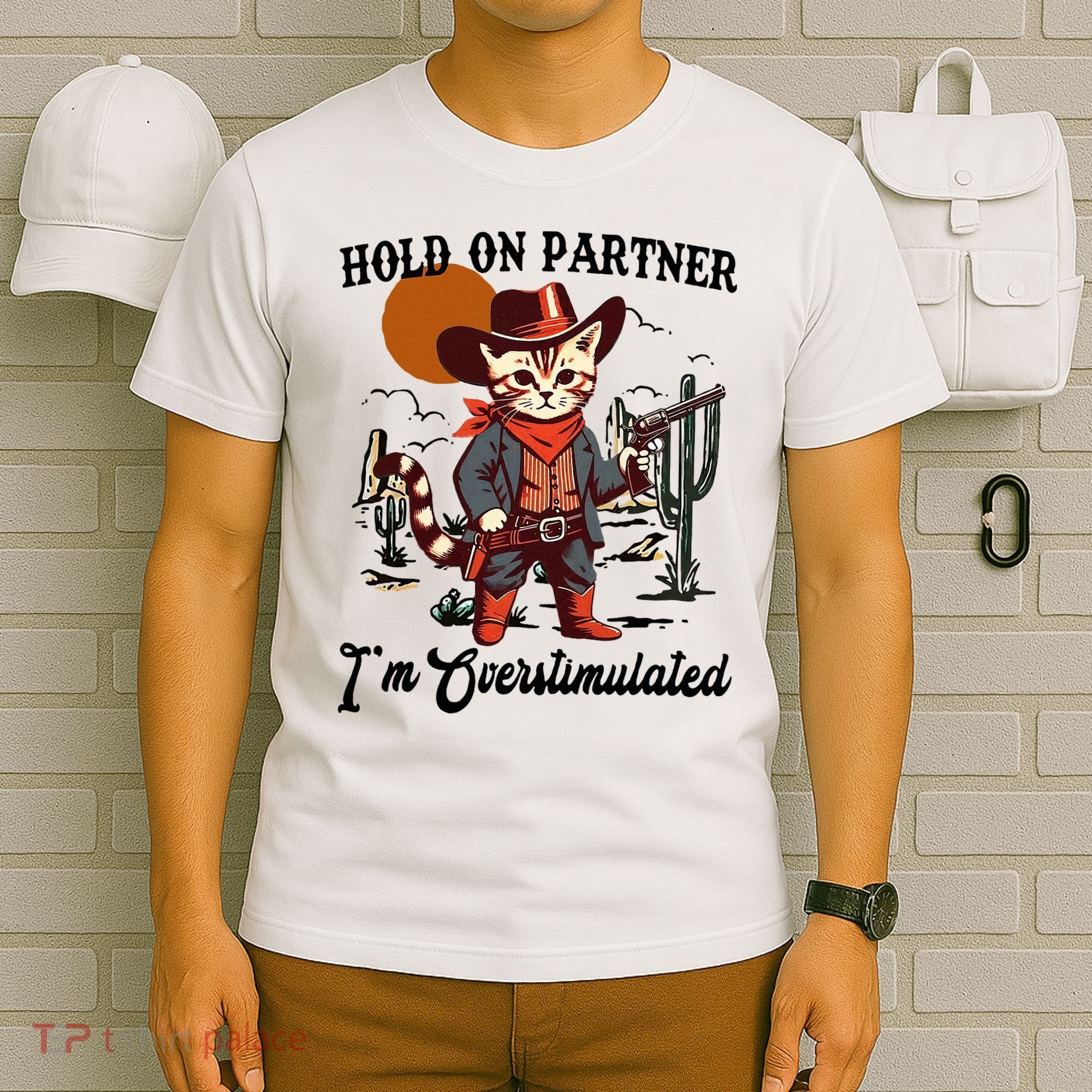 Hold On Partner IM Overstimulated T-Shirt