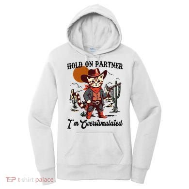 Hold On Partner IM Overstimulated Women's Hoodie