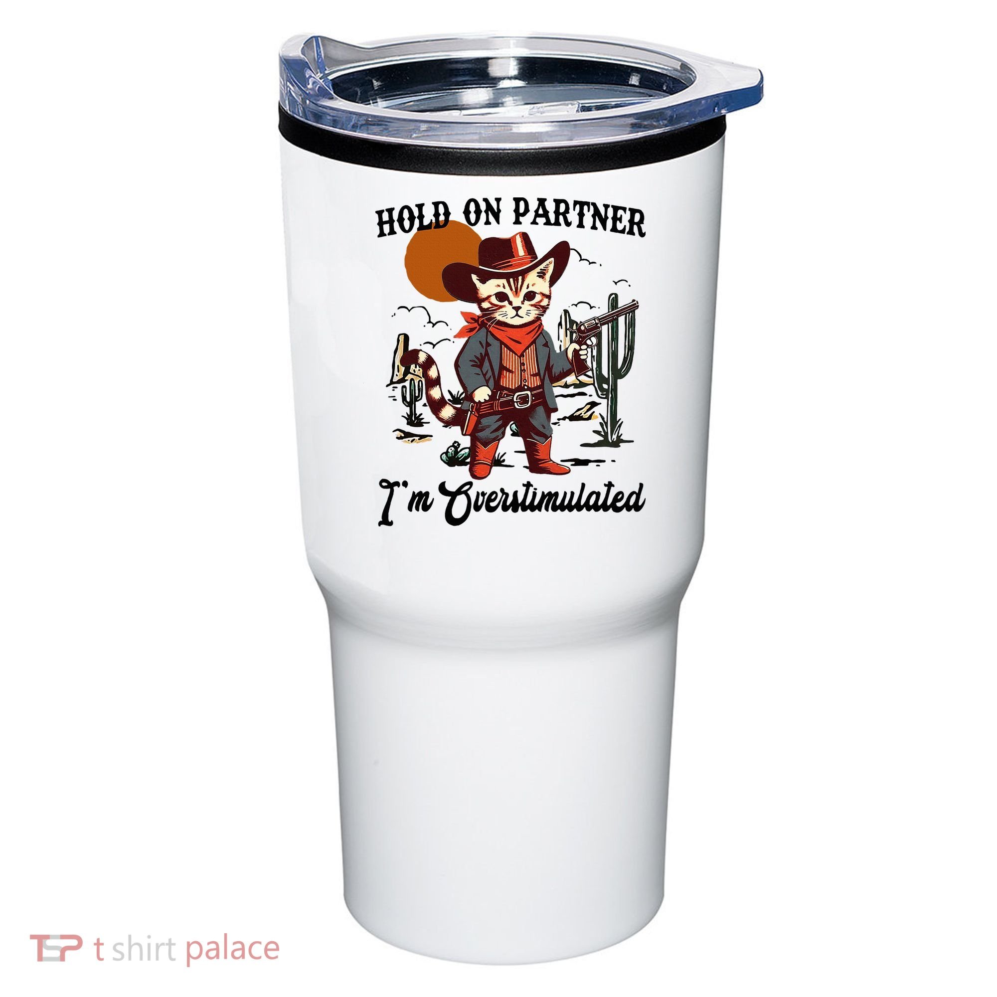 Hold On Partner IM Overstimulated Tumbler
