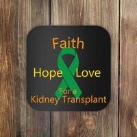 Hope Faith Love For A Kidney Transplant Coaster thumb 0