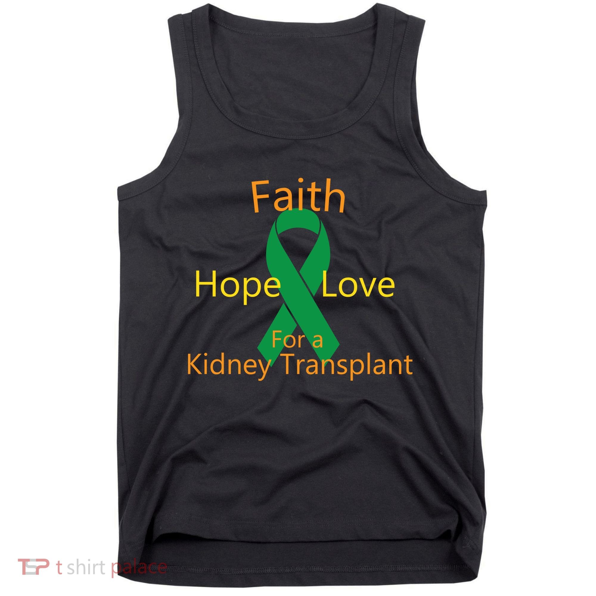 Hope Faith Love For A Kidney Transplant Tank Top