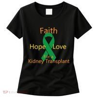 Hope Faith Love For A Kidney Transplant Women's T-Shirt thumb 0