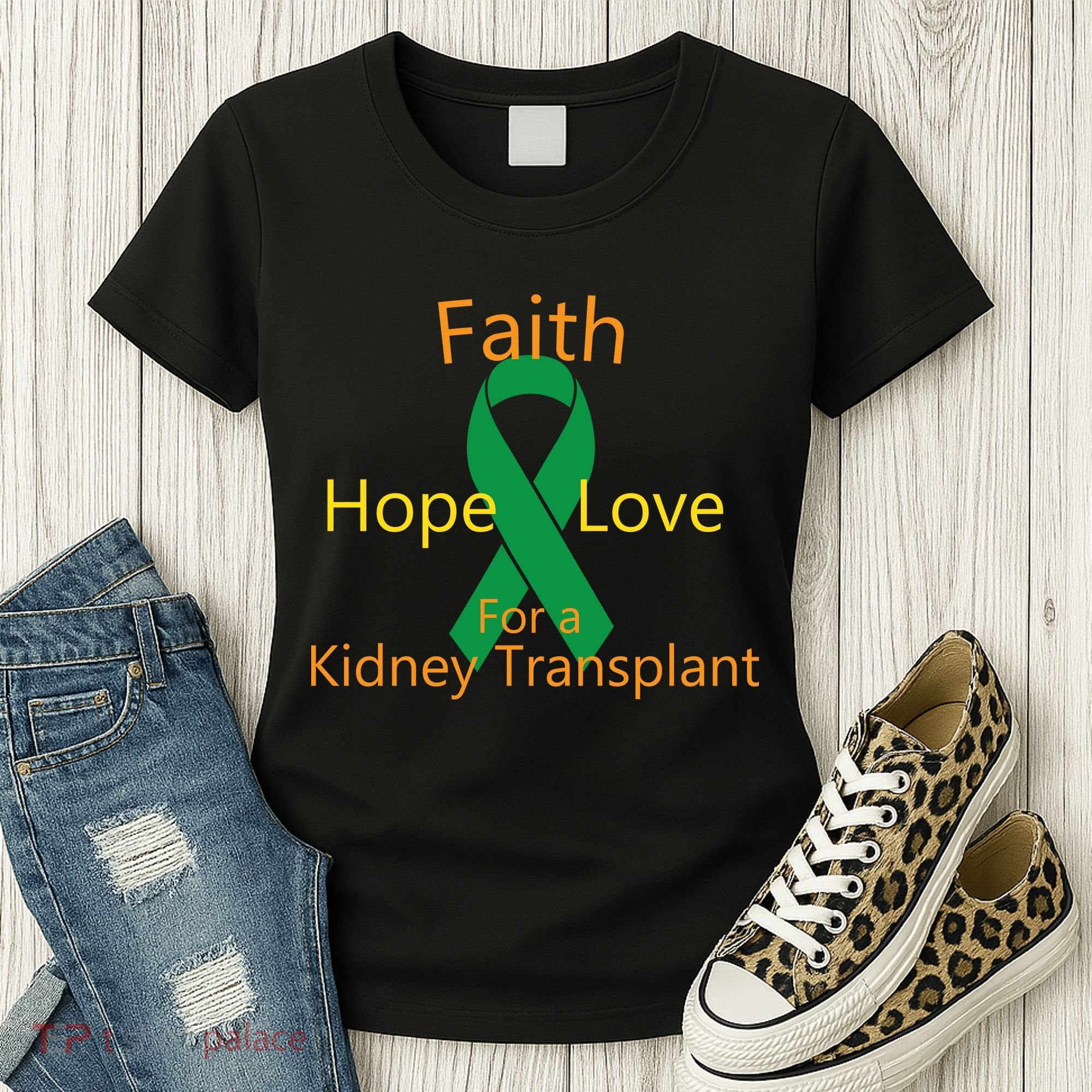 Hope Faith Love For A Kidney Transplant Women's T-Shirt