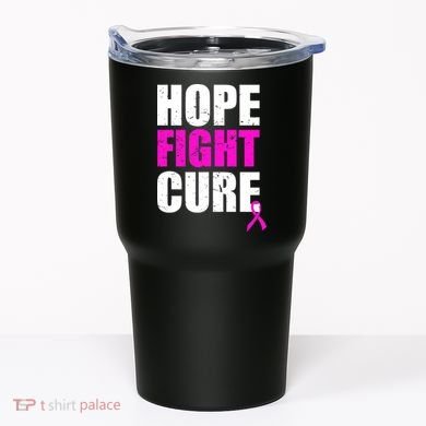Hope Fight Cure Breast Cancer Tumbler