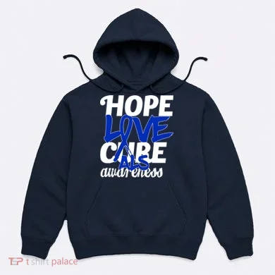 Hope Love Cure ALS Awareness Hoodie