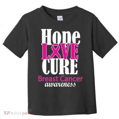 Hope Love Cure Breast Cancer Awareness Toddler T-Shirt