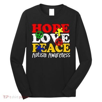 Hope Love Peace Autism Long Sleeve Shirt