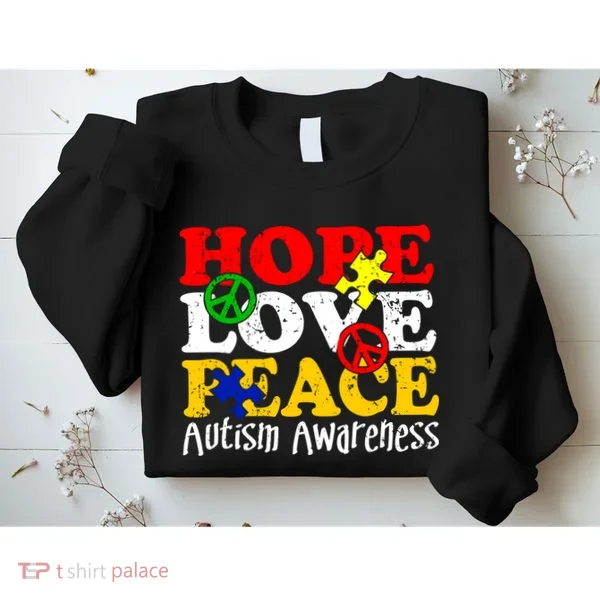 Hope Love Peace Autism Sweatshirt