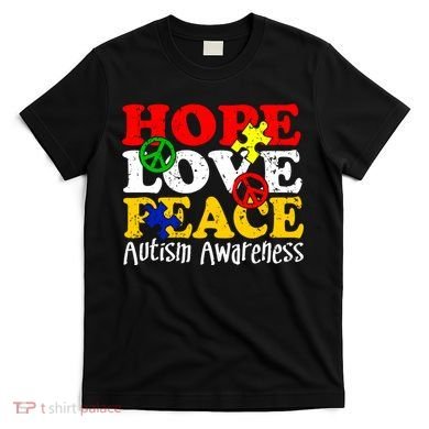 Hope Love Peace Autism T-Shirt