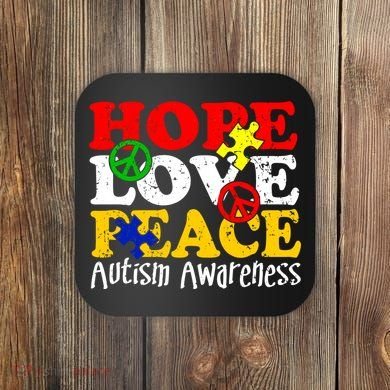 Hope Love Peace Autism Coaster