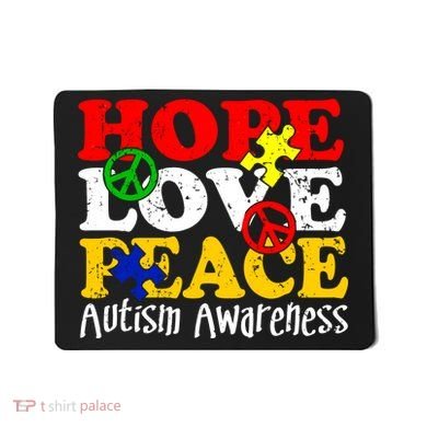 Hope Love Peace Autism Mousepad