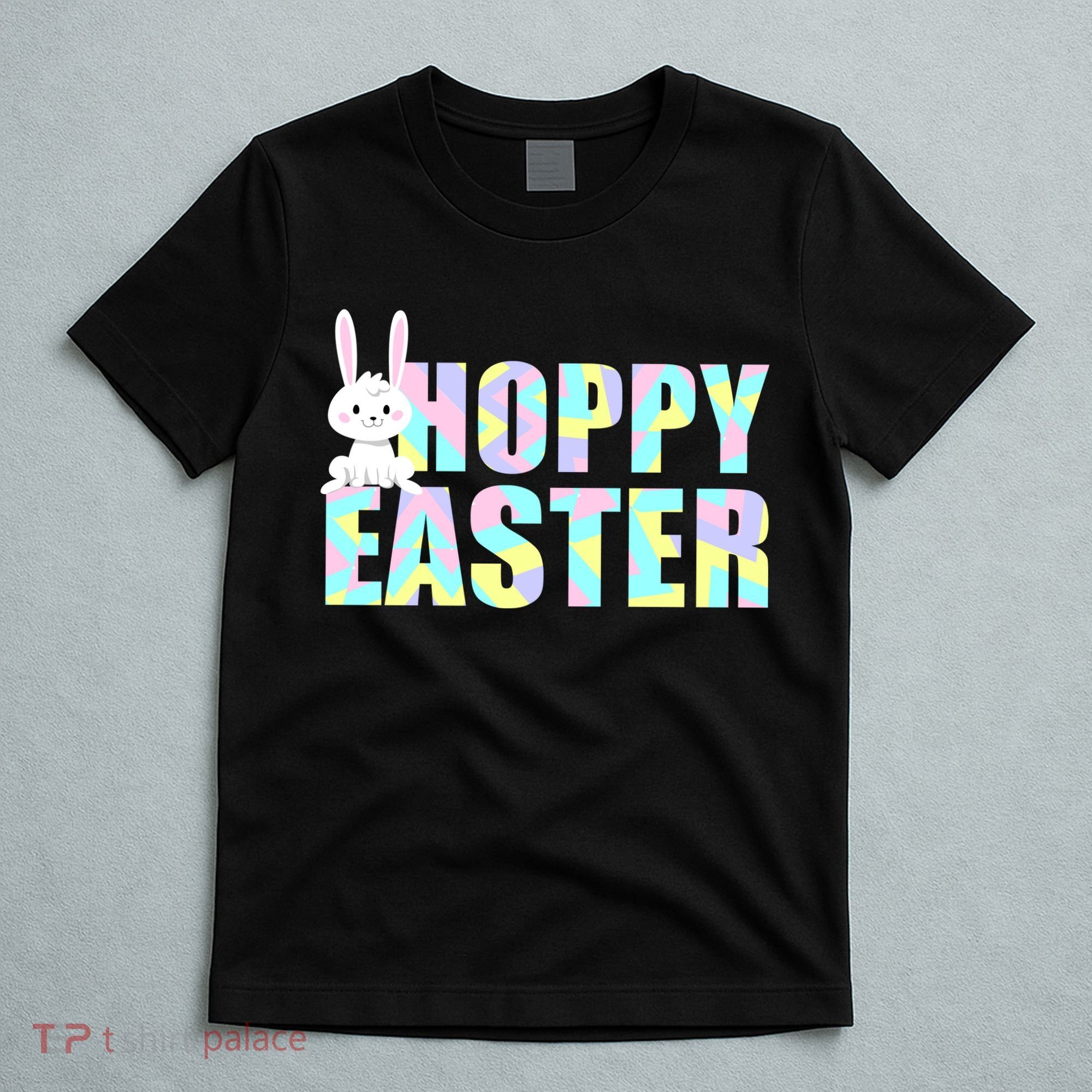 Hoppy Easter Colorful Happy Easter Bunny T-Shirt