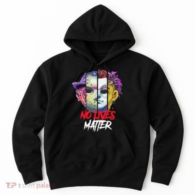 Horror Villains No Lives Matter Hoodie