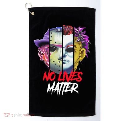 Horror Villains No Lives Matter Golf Towel