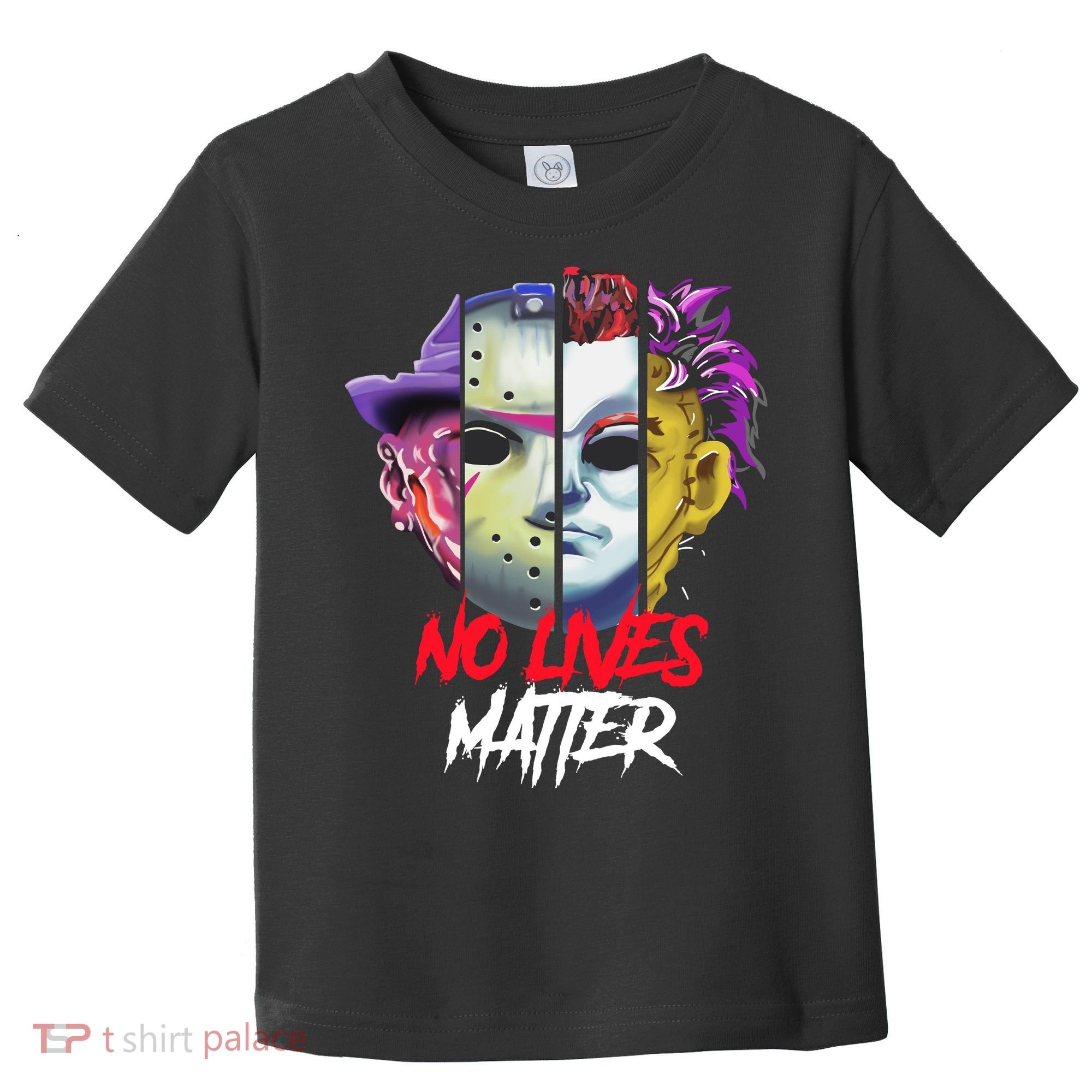 Horror Villains No Lives Matter Toddler T-Shirt