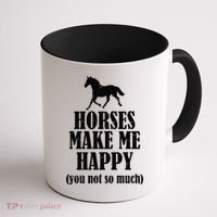 Horses Make Me Happy You Not So Much Coffee Mug thumb 1