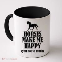 Horses Make Me Happy You Not So Much Coffee Mug thumb 0