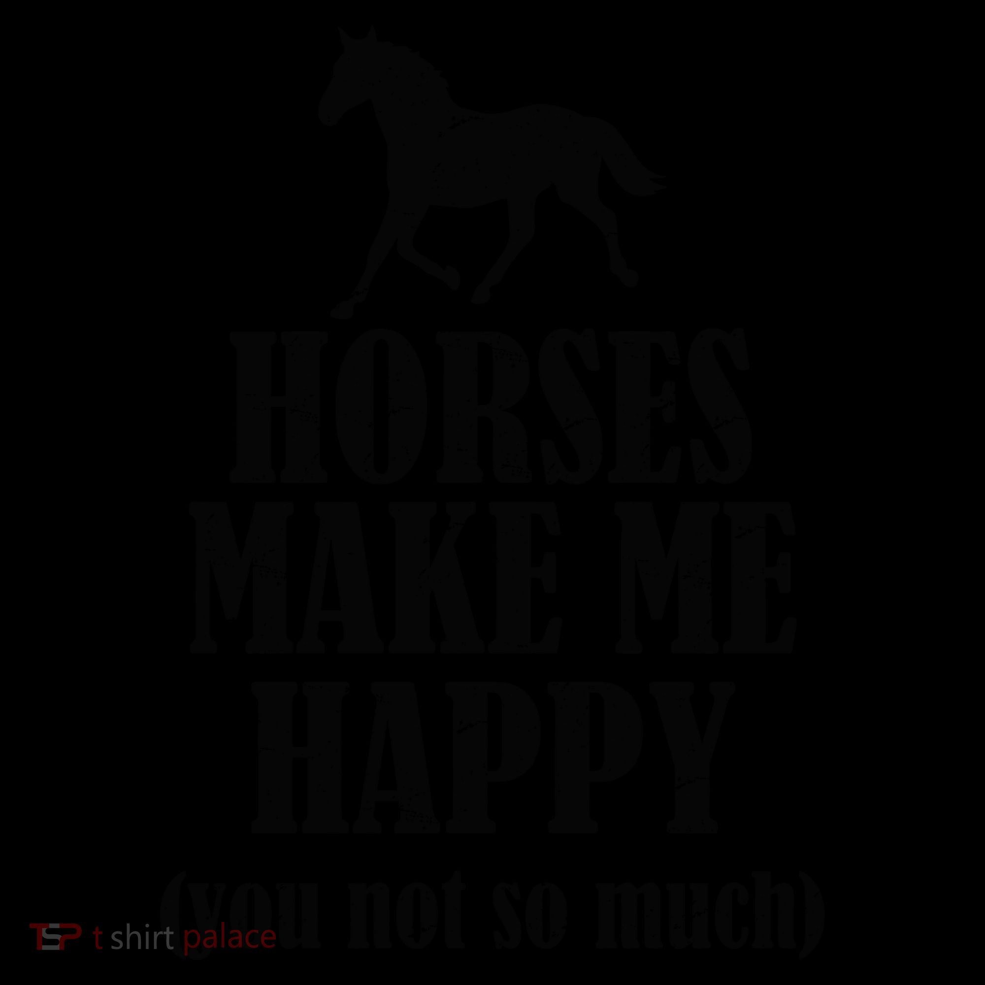 Horses Make Me Happy You Not So Much Coffee Mug