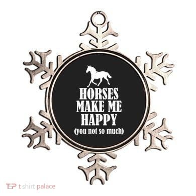 Horses Make Me Happy You Not So Much Ornament