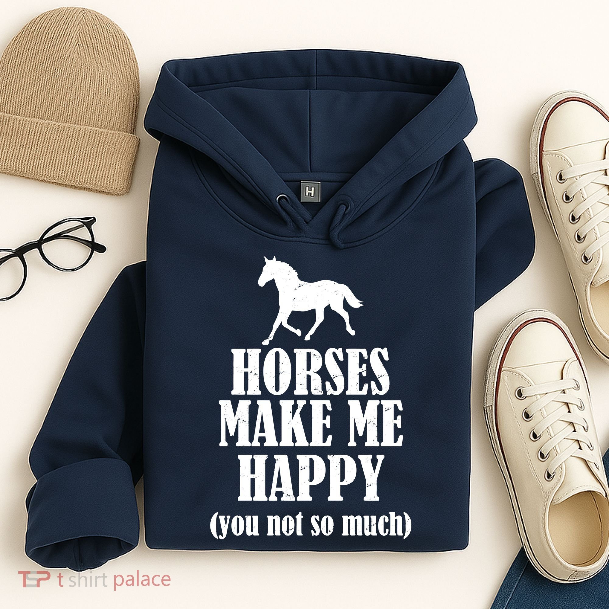 Horses Make Me Happy You Not So Much Hoodie