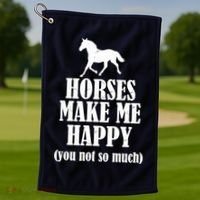 Horses Make Me Happy You Not So Much Golf Towel thumb 1