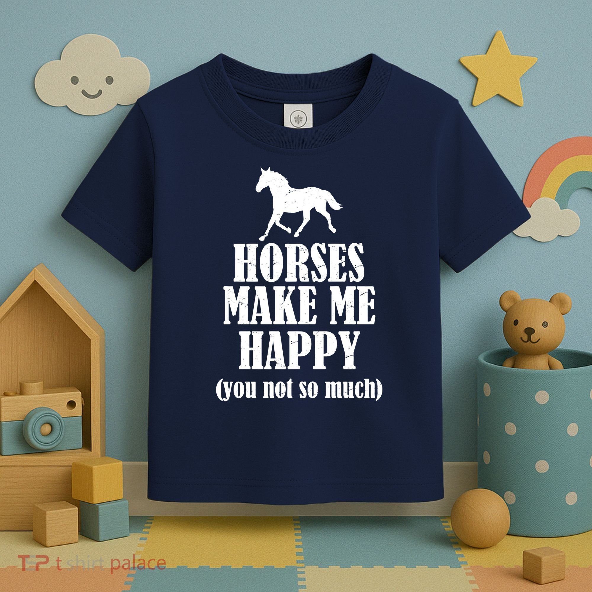Horses Make Me Happy You Not So Much Toddler T-Shirt