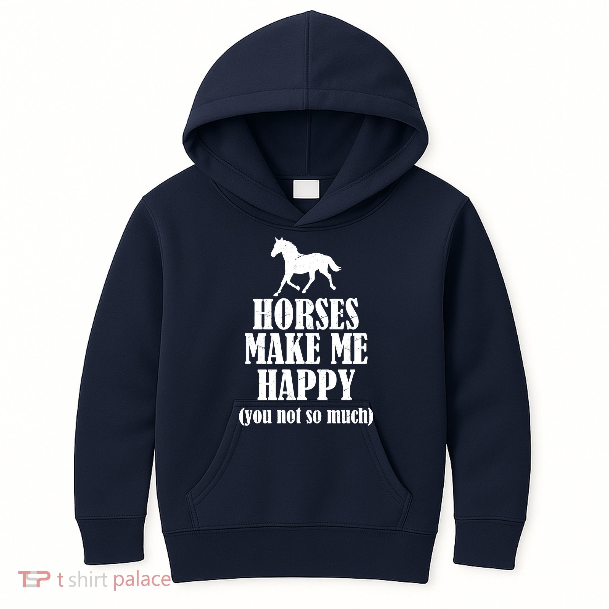 Horses Make Me Happy You Not So Much Kids Hoodie