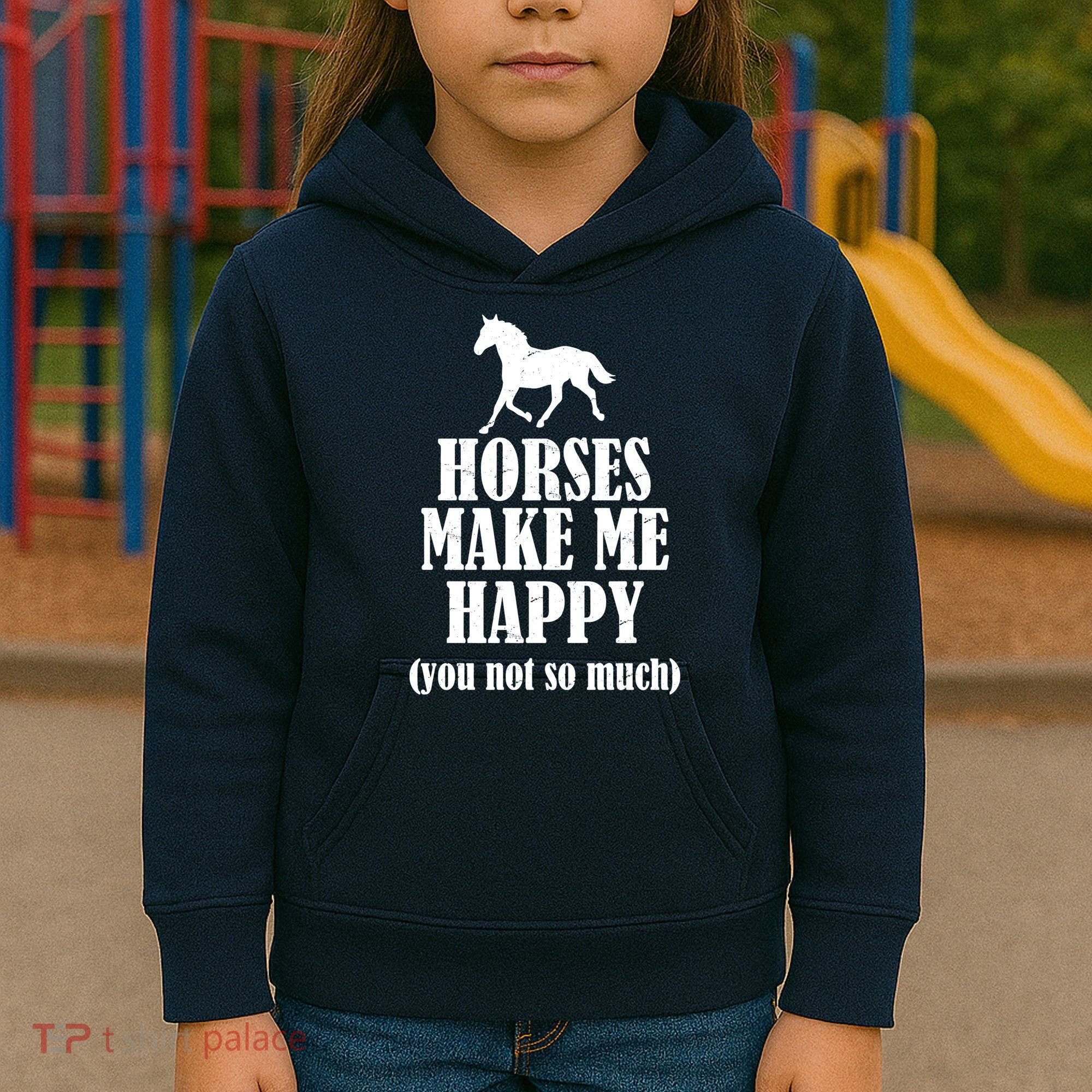 Horses Make Me Happy You Not So Much Kids Hoodie