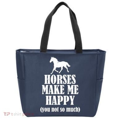 Horses Make Me Happy You Not So Much Tote Bag