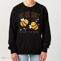 He Or She Mom To Bee Gender Reveal Women's Sweatshirt thumb 0