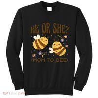 He Or She Mom To Bee Gender Reveal Sweatshirt thumb 0