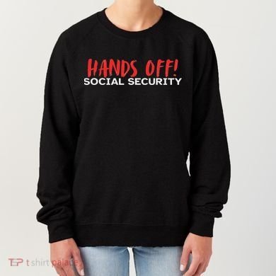 Hands Off Social Security Protest Resist Save Democracy Women's Sweatshirt