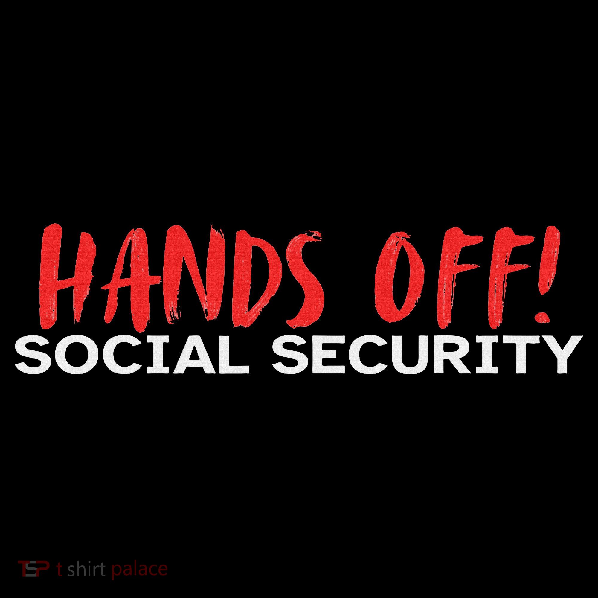 Hands Off Social Security Protest Resist Save Democracy T-Shirt