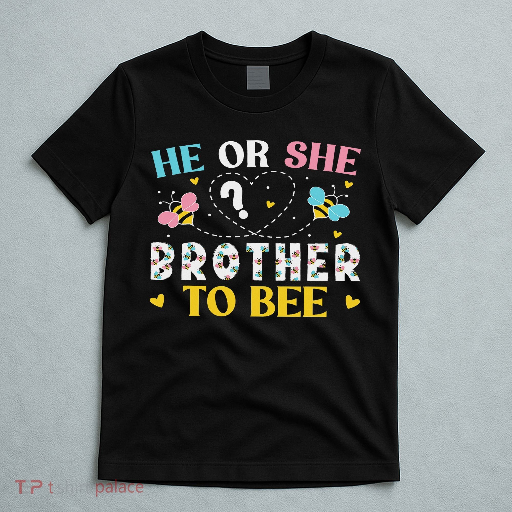 He Or She Brother To Bee Gender Reveal Party Outfit Brother T-Shirt