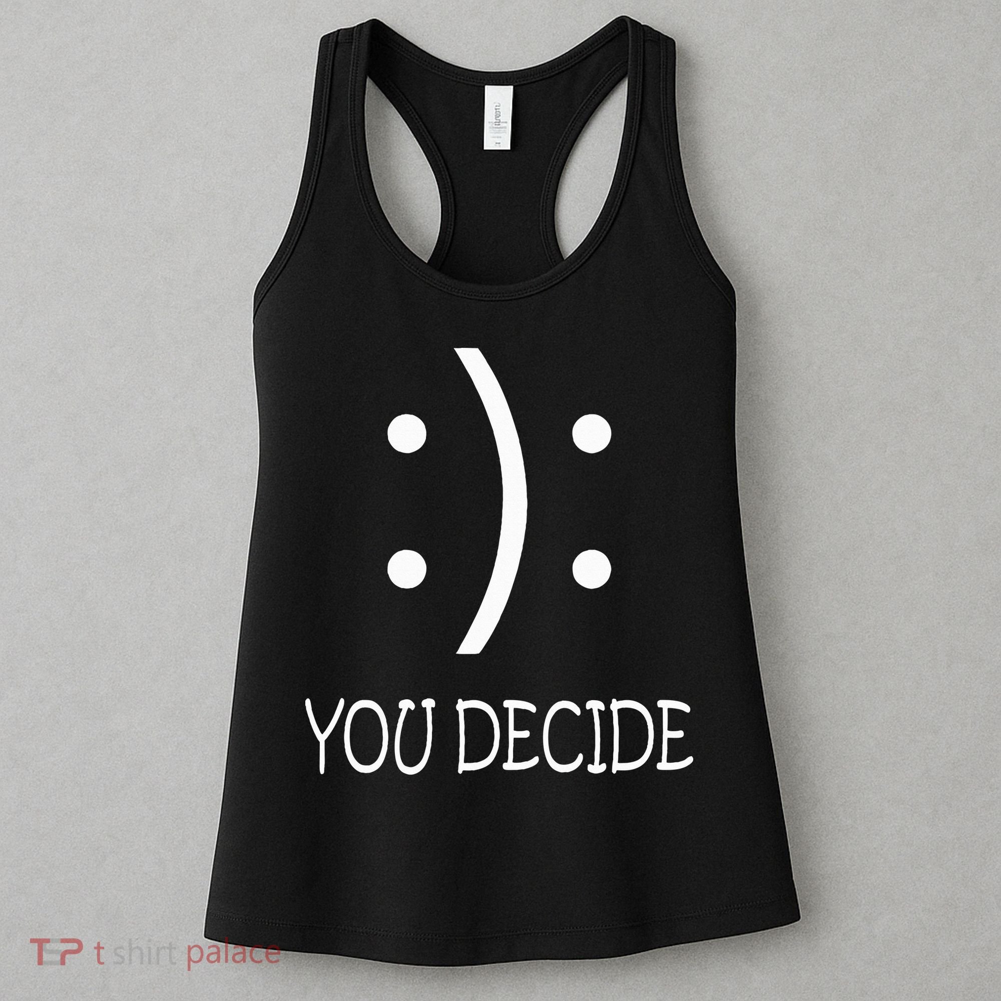 Happy Or Sad You Decide Smile Frown Women's Tank Top