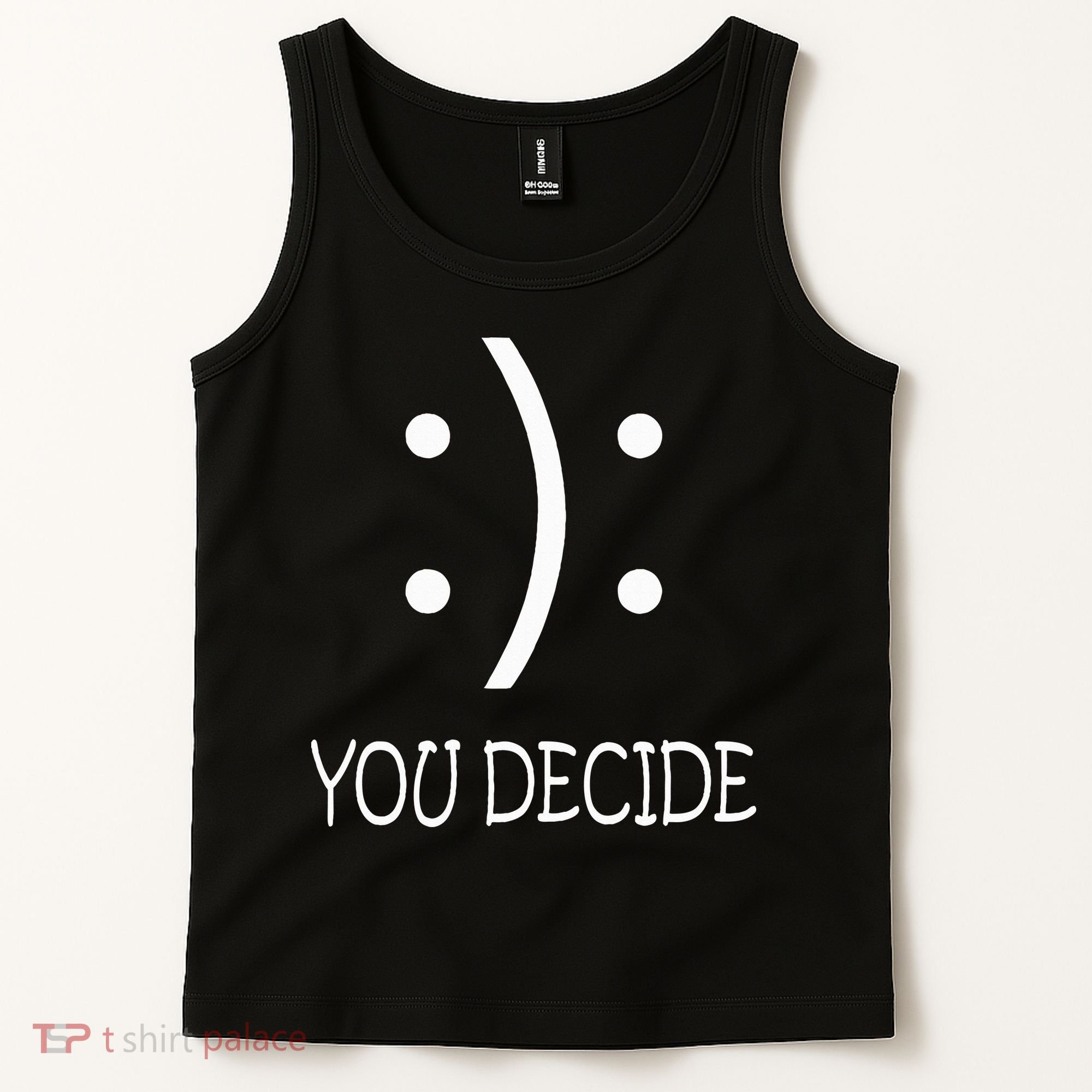 Happy Or Sad You Decide Smile Frown Tank Top