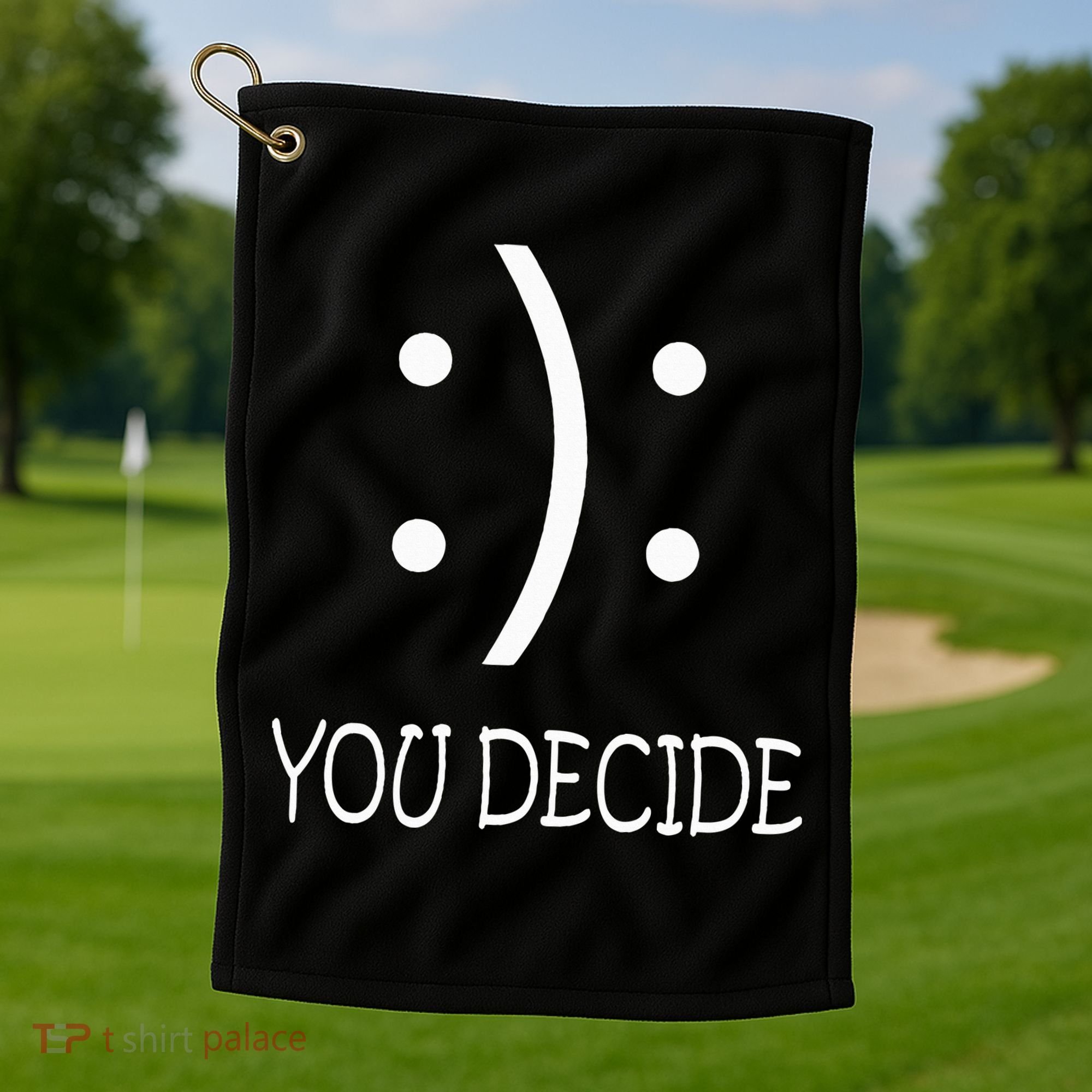 Happy Or Sad You Decide Smile Frown Golf Towel