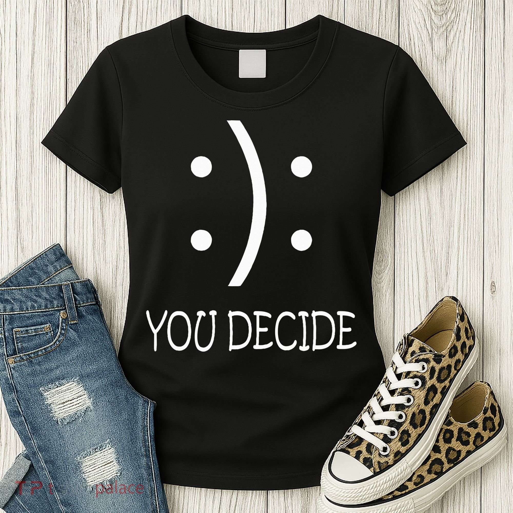 Happy Or Sad You Decide Smile Frown Women's T-Shirt